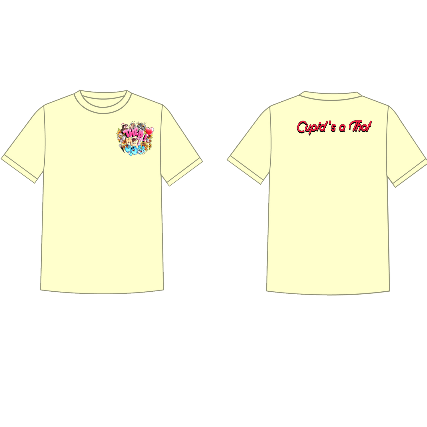 "Then I Met You' -Cupid's A Thot- T-Shirt