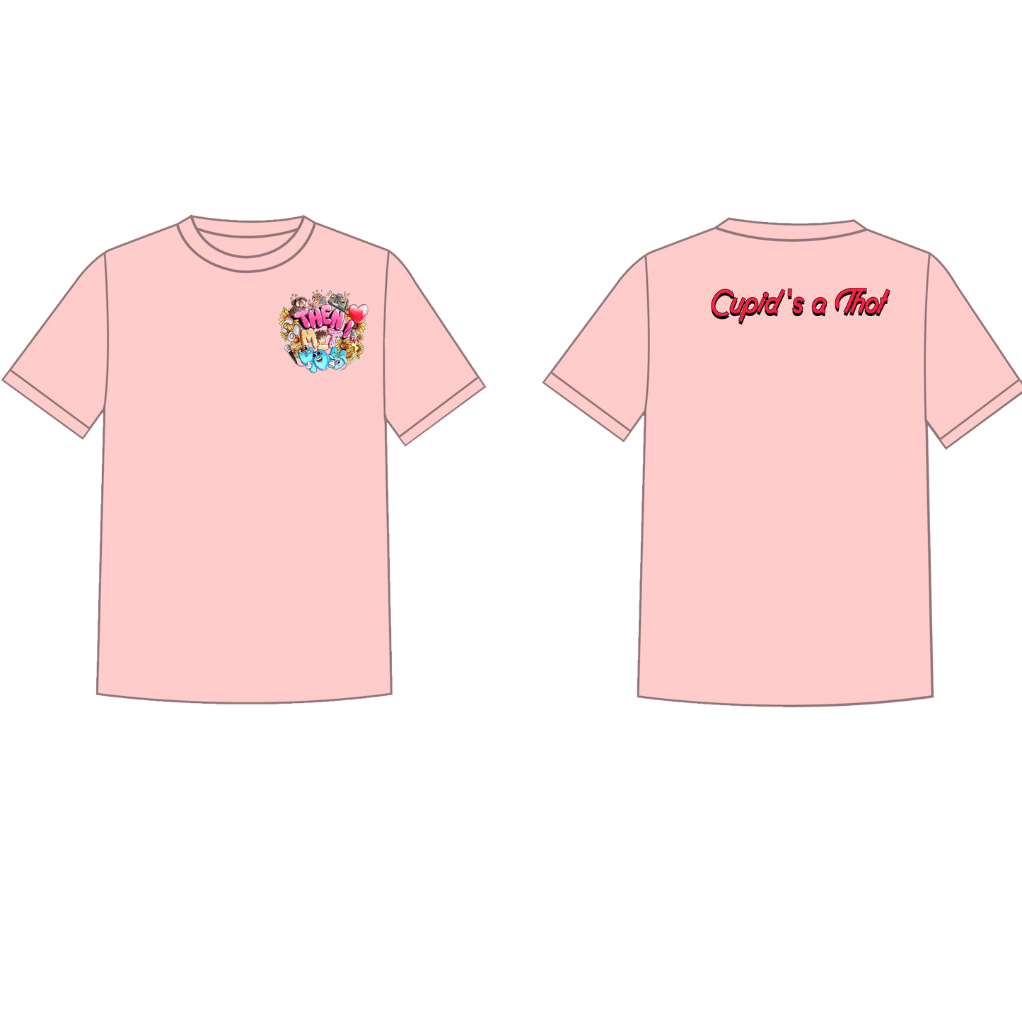 "Then I Met You' -Cupid's A Thot- T-Shirt